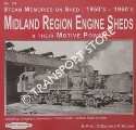 Steam Memories on Shed 1950's and 1960's: Midland Region Sheds & their Motive Power by DALTON, D.; PIRT, K. & HODGE, R.